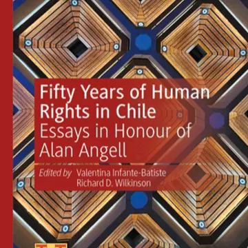 Book cover for 'Fifty Years of Human Rights in Chile: Essays in Honour of Alan Angell'